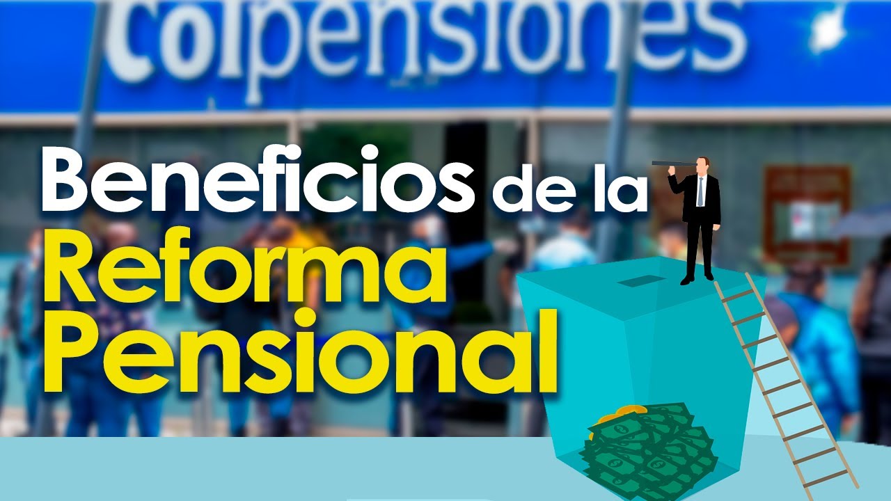 ABC DE LA LEY DE REFORMA PENSIONAL.